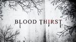 Watch Blood Thirst 0123movies