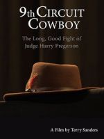 Watch 9th Circuit Cowboy - The Long, Good Fight of Judge Harry Pregerson 0123movies