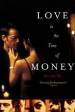 Watch Love in the Time of Money 0123movies