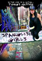 Watch Spanglish Girls 0123movies