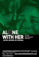 Watch Alone with Her 0123movies