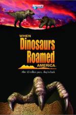 Watch When Dinosaurs Roamed America 0123movies
