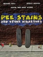 Watch Pee Stains and Other Disasters 0123movies