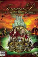 Watch Tenacious D The Complete Masterworks 2 0123movies