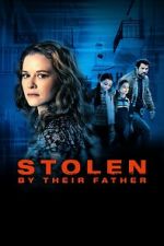 Watch Stolen by Their Father 0123movies