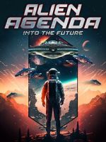 Watch Alien Agenda: Into the Future 0123movies