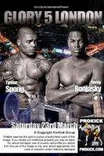 Watch Glory 5 London Spong vs Bonjasky 0123movies