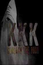 Watch KKK: Beneath the Hood 0123movies