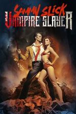 Watch Sammy Slick: Vampire Slayer 0123movies