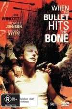 Watch When the Bullet Hits the Bone 0123movies