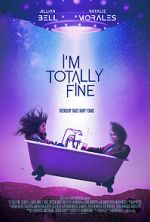 Watch I\'m Totally Fine 0123movies