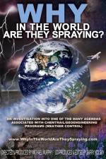 Watch WHY in the World Are They Spraying 0123movies