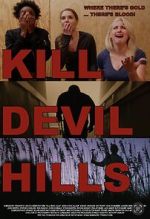 Kill Devil Hills 0123movies