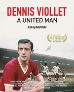 Watch Dennis Viollet: A United Man 0123movies