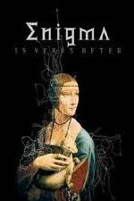 Watch Enigma - 15 Years After 0123movies