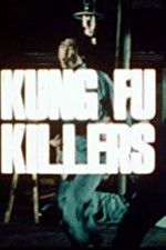 Watch Kung Fu Killers 0123movies