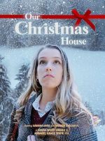 Watch Our Christmas House 0123movies