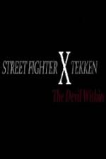 Watch Street Fighter X Tekken The Devil Within 0123movies