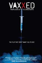 Watch Vaxxed: From Cover-Up to Catastrophe 0123movies