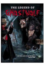 Watch The Legend of Ghostwolf 0123movies
