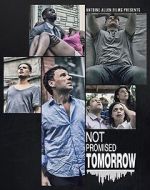 Watch Not Promised Tomorrow 0123movies