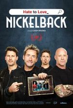 Watch Hate to Love: Nickelback 0123movies