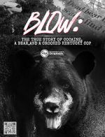 Watch Blow: The True Story of Cocaine, a Bear, and a Crooked Kentucky Cop (Short 2023) 0123movies