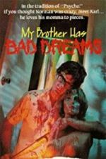 Watch My Brother Has Bad Dreams 0123movies