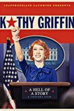 Watch Kathy Griffin: A Hell of a Story 0123movies