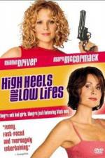 Watch High Heels and Low Lifes 0123movies