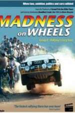 Watch Madness on Wheels: Rallying\'s Craziest Years 0123movies