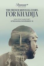 The French Montana Story: For Khadija 0123movies