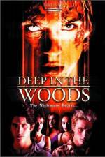 Watch Deep in the Woods 0123movies