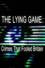 Watch The Lying Game: Crimes That Fooled Britain 0123movies