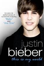 Watch Justin Bieber - This Is My World 0123movies