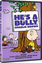 Watch He\'s a Bully, Charlie Brown (TV Short 2006) 0123movies