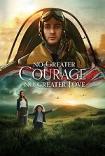 Watch No Greater Courage, No Greater Love (Short 2021) 0123movies