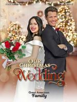 Watch Our Christmas Wedding 0123movies