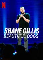 Watch Shane Gillis: Beautiful Dogs (TV Special 2023) 0123movies