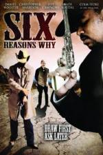 Watch Six Reasons Why 0123movies