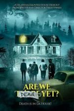 Watch Are We Dead Yet 0123movies