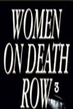 Watch Women on Death Row 3 0123movies