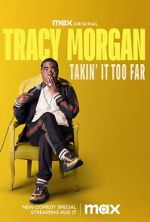 Watch Tracy Morgan: Takin\' It Too Far (TV Special 2023) 0123movies