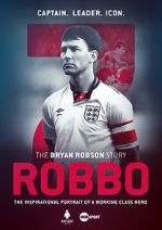 Watch Robbo: The Bryan Robson Story 0123movies