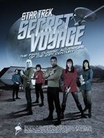 Watch Star Trek Secret Voyage: Whose Birth These Triumphs Are 0123movies