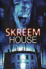 Watch Skreem House 0123movies