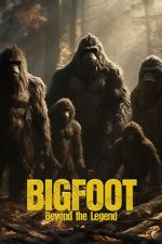 Watch Bigfoot: Beyond the Legend 0123movies