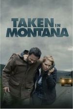 Watch Taken in Montana 0123movies
