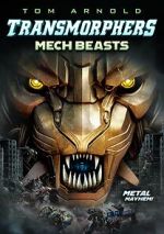 Watch Transmorphers: Mech Beasts 0123movies