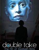 Watch Double Take: The Art of Elizabeth King 0123movies